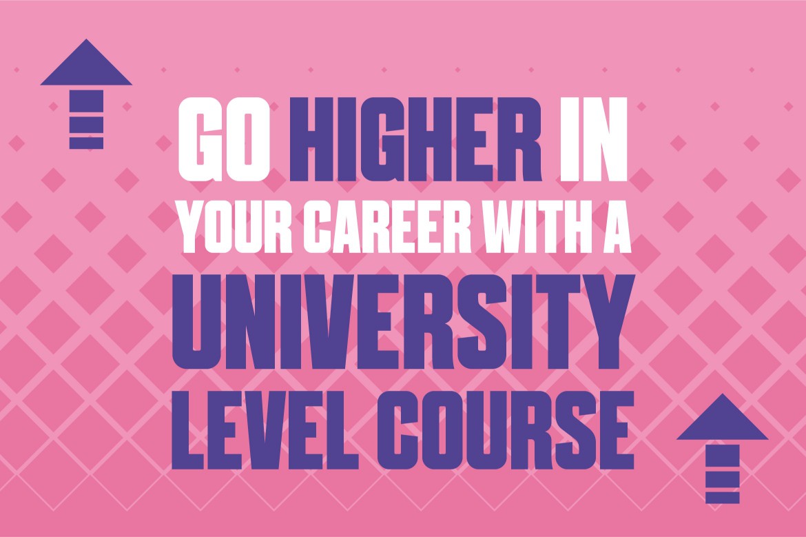 Go higher with a university-level qualification!